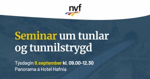 Spennandi seminar um tunnilsgerð og -trygd 